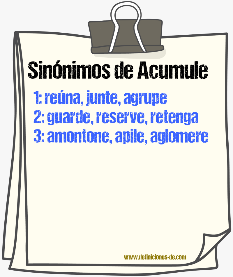 Sinónimos de acumule