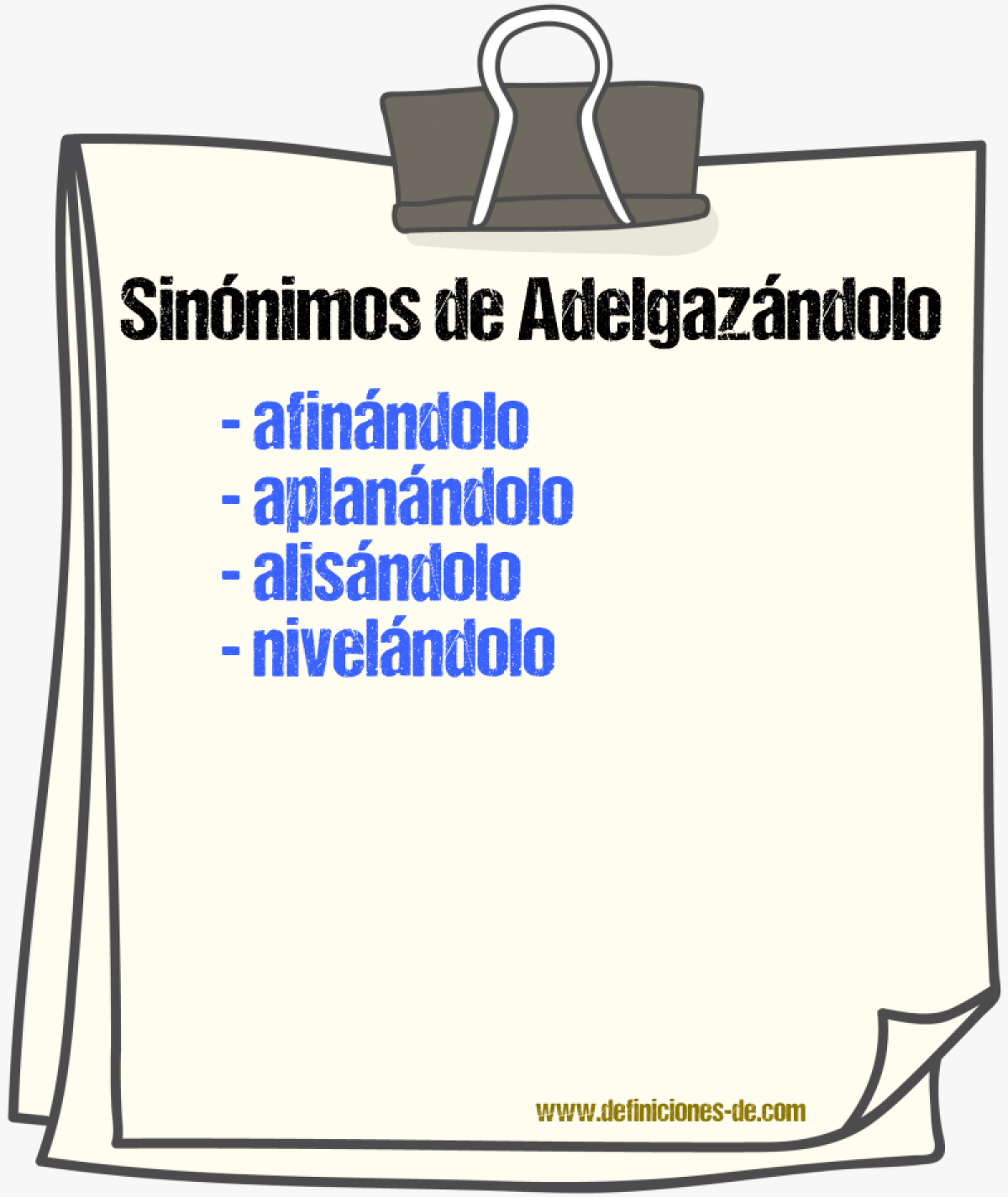 Sinónimos de adelgazándolo