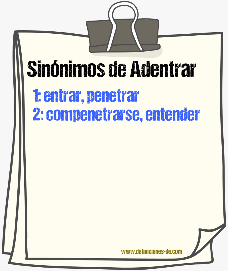 Sinnimos de adentrar