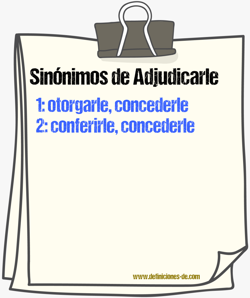 Sinónimos de adjudicarle