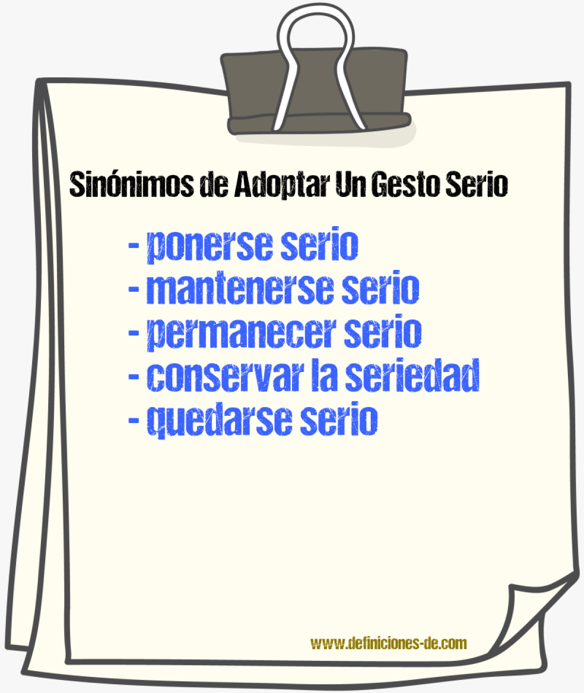 Sinónimos de adoptar un gesto serio