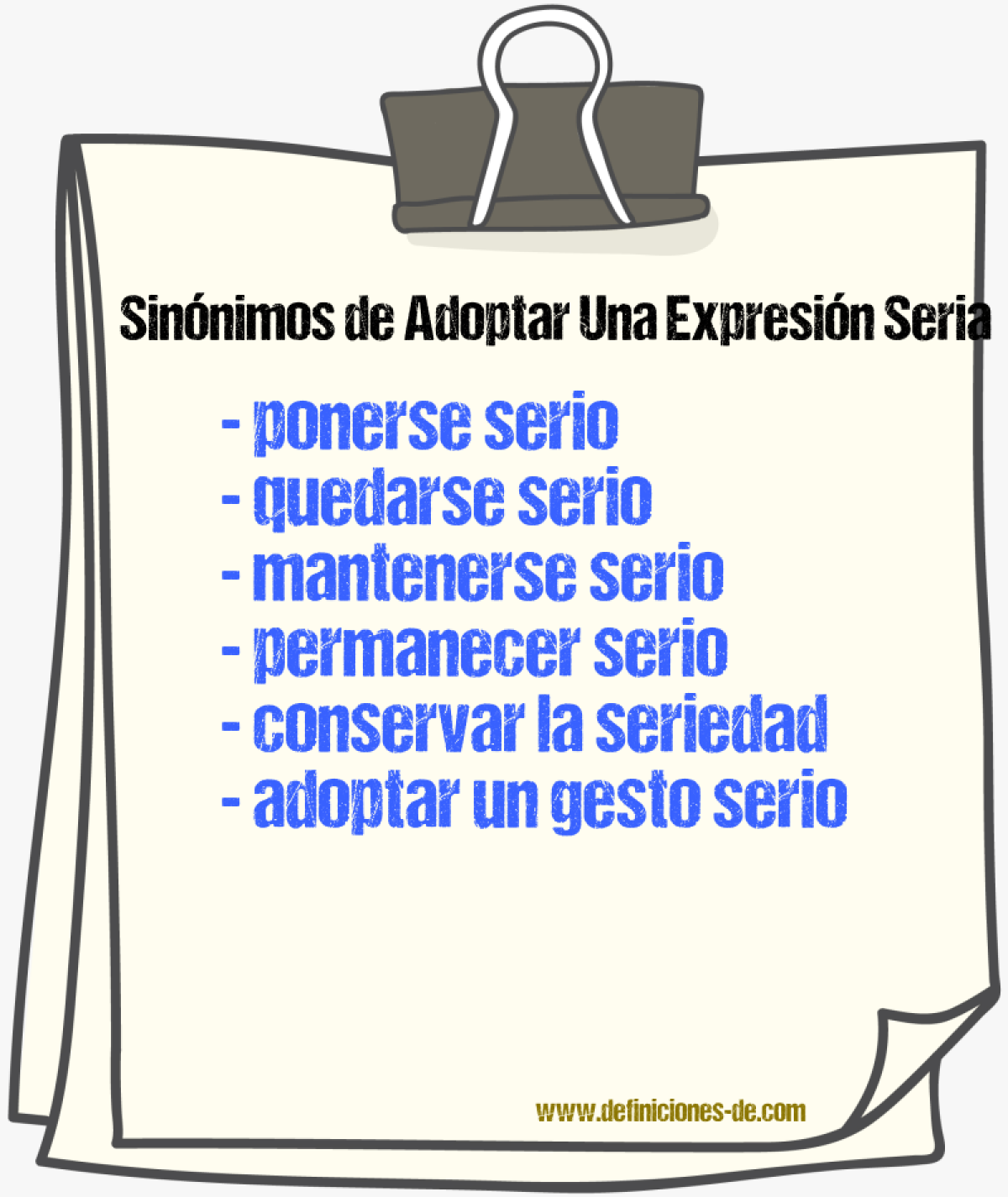 Sinónimos de adoptar una expresión seria