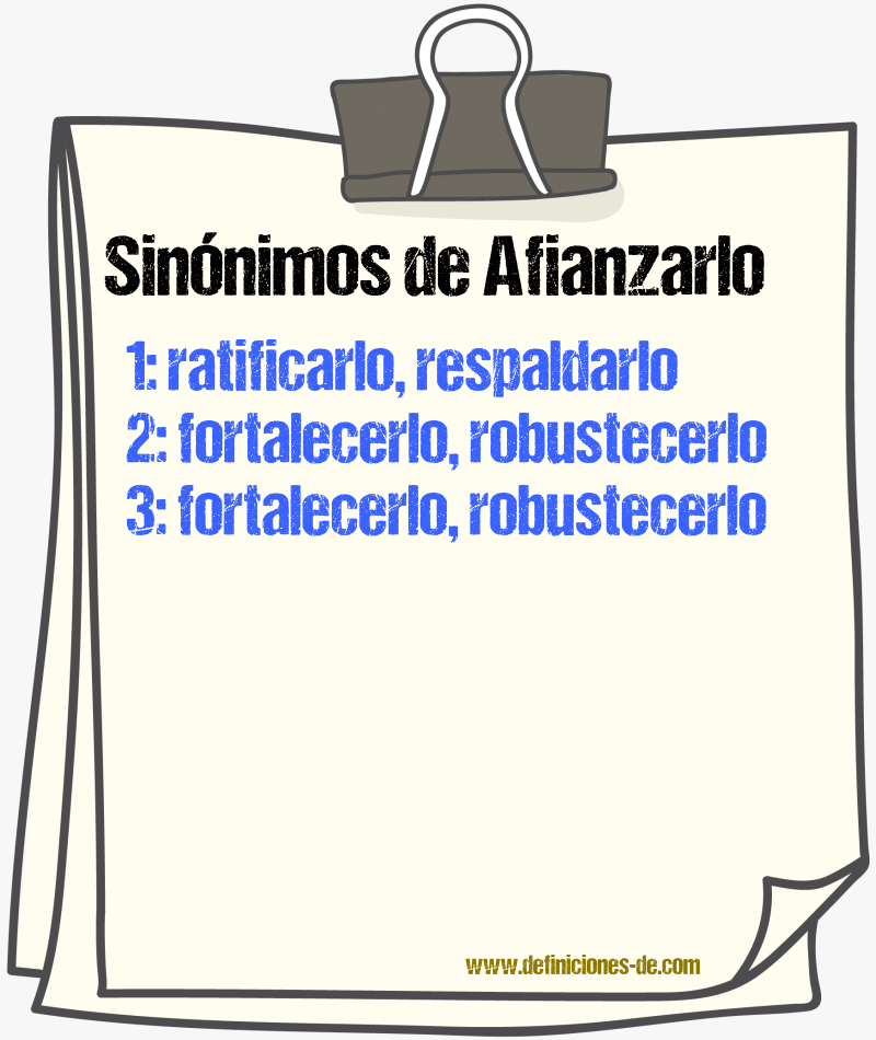 Sinónimos de afianzarlo