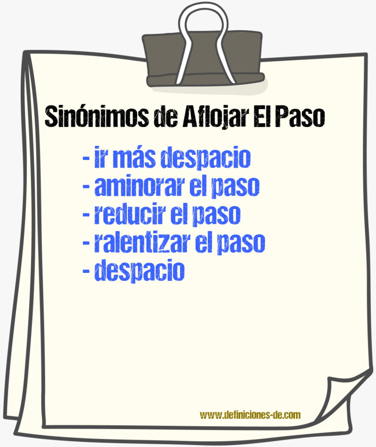 Sinónimos de aflojar el paso