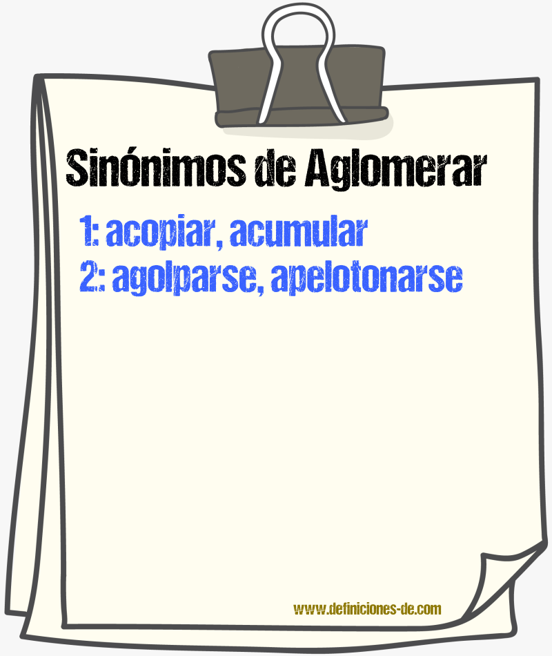 Sinnimos de aglomerar