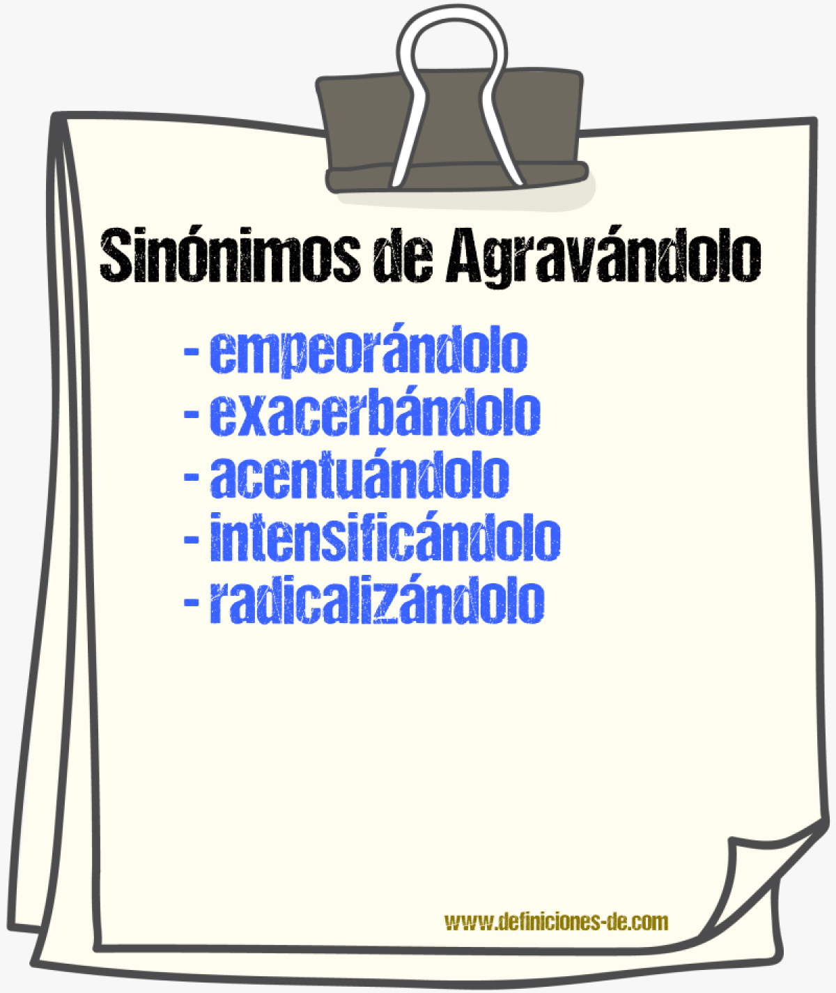 Sinónimos de agravándolo