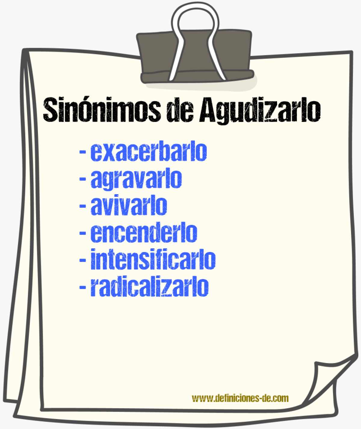 Sinónimos de agudizarlo