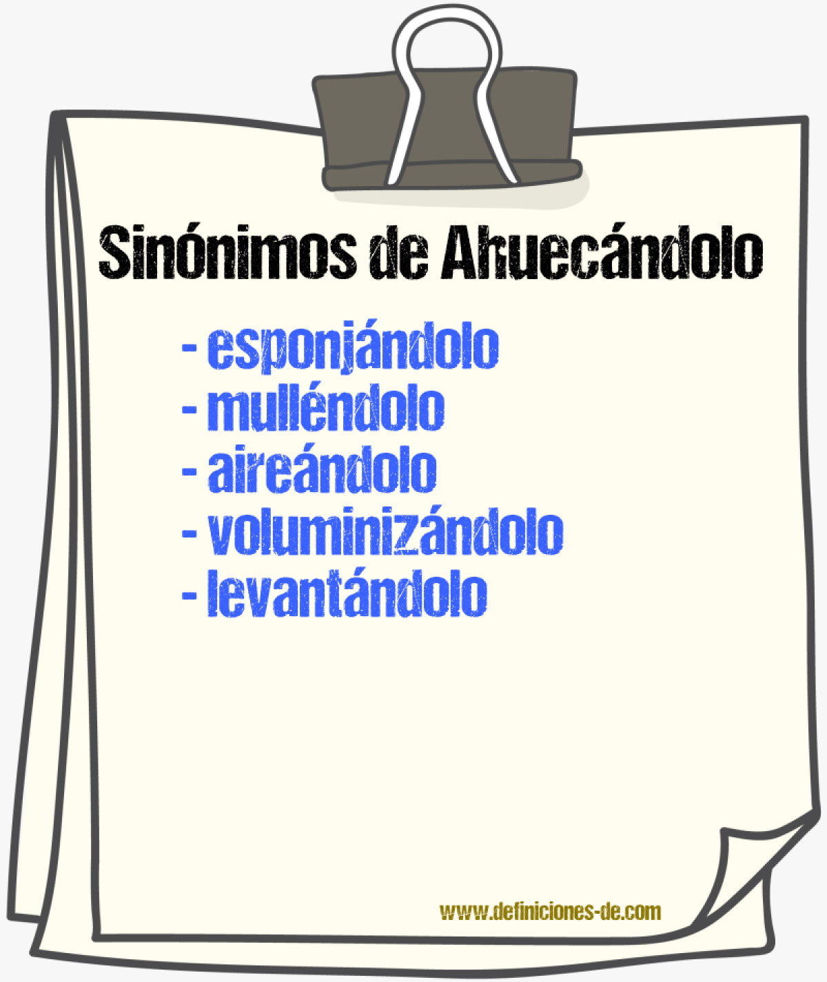 Sinónimos de ahuecándolo