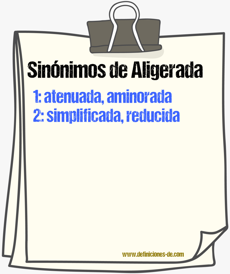 Sinónimos de aligerada