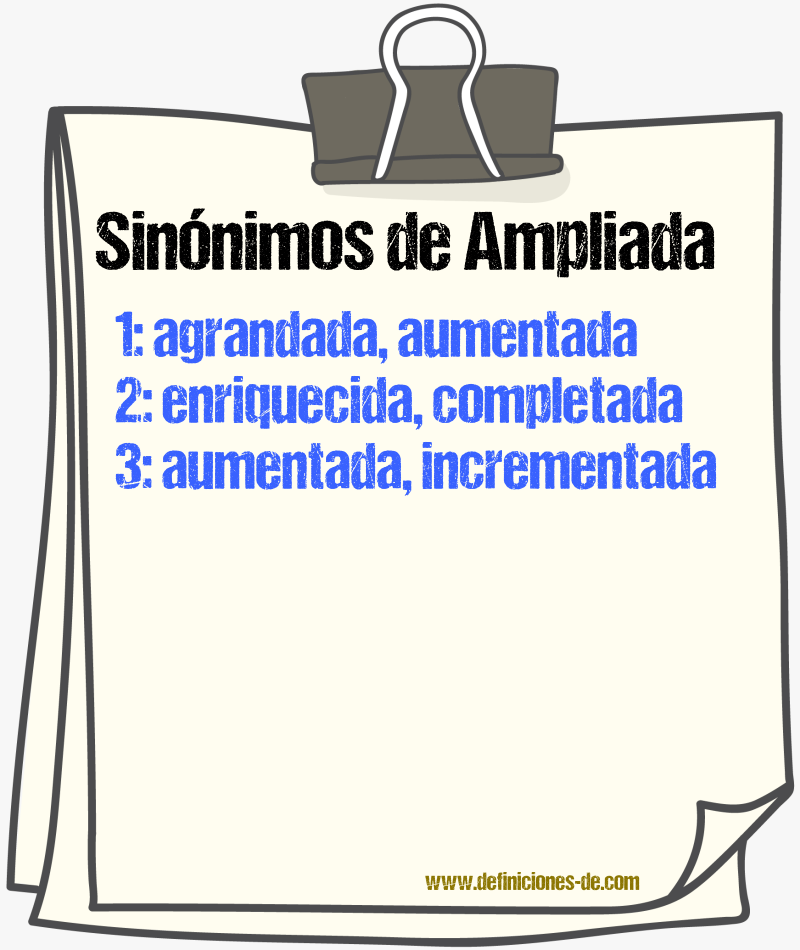 Sinónimos de ampliada