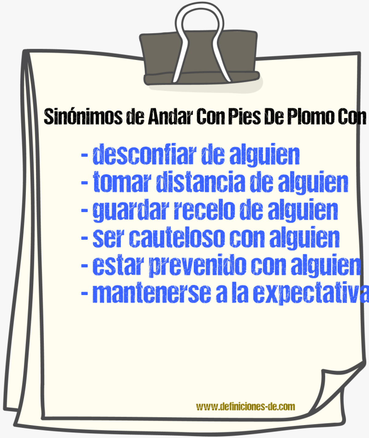 Sinónimos de andar con pies de plomo con alguien