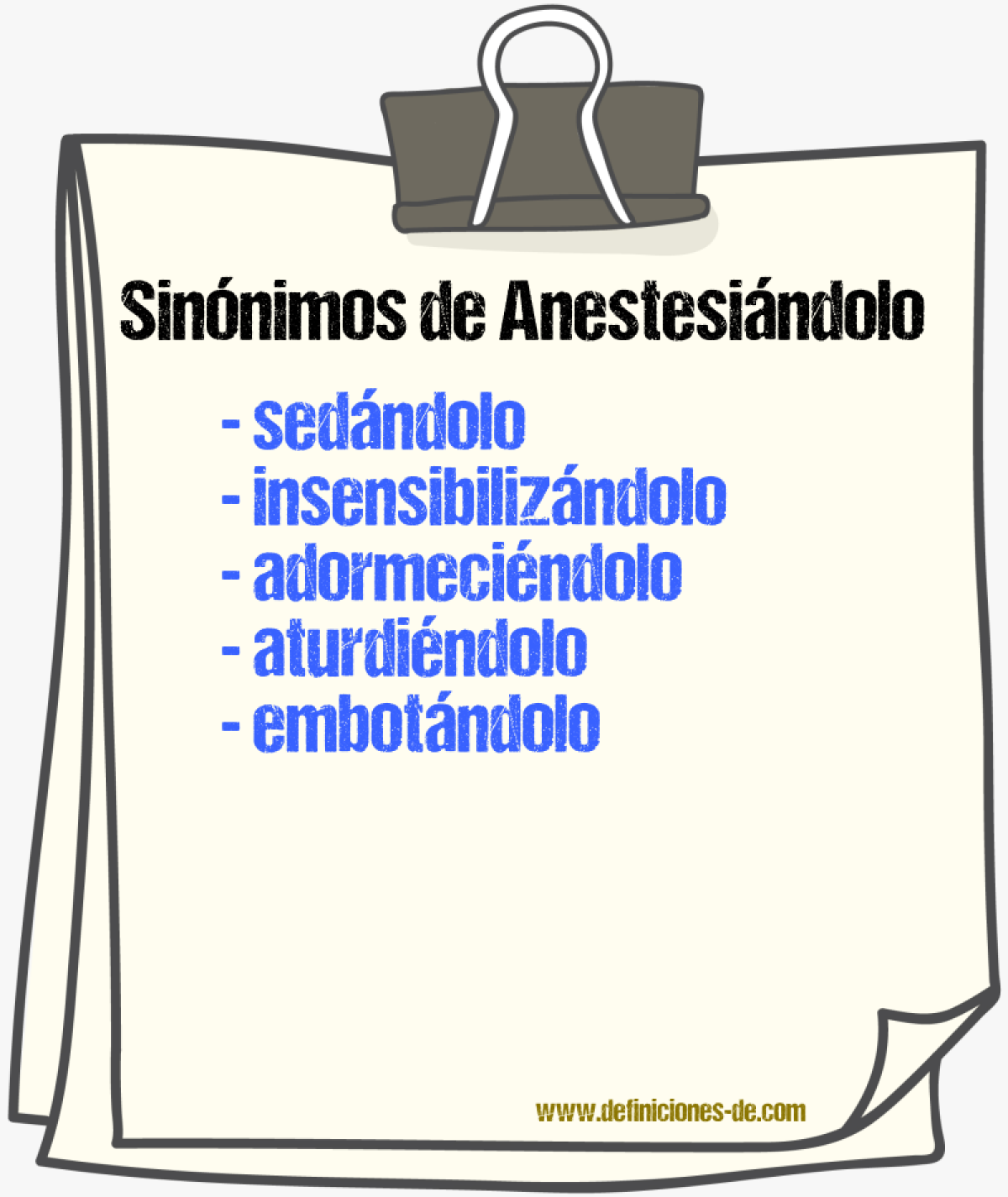 Sinónimos de anestesiándolo