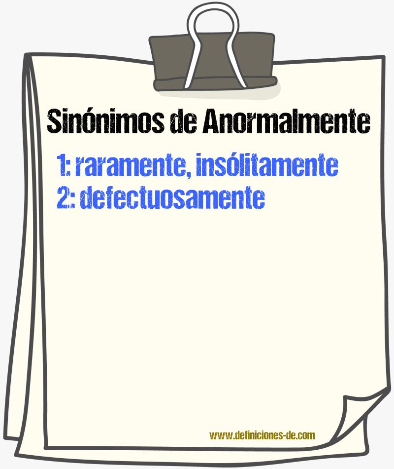 Sinnimos de anormalmente