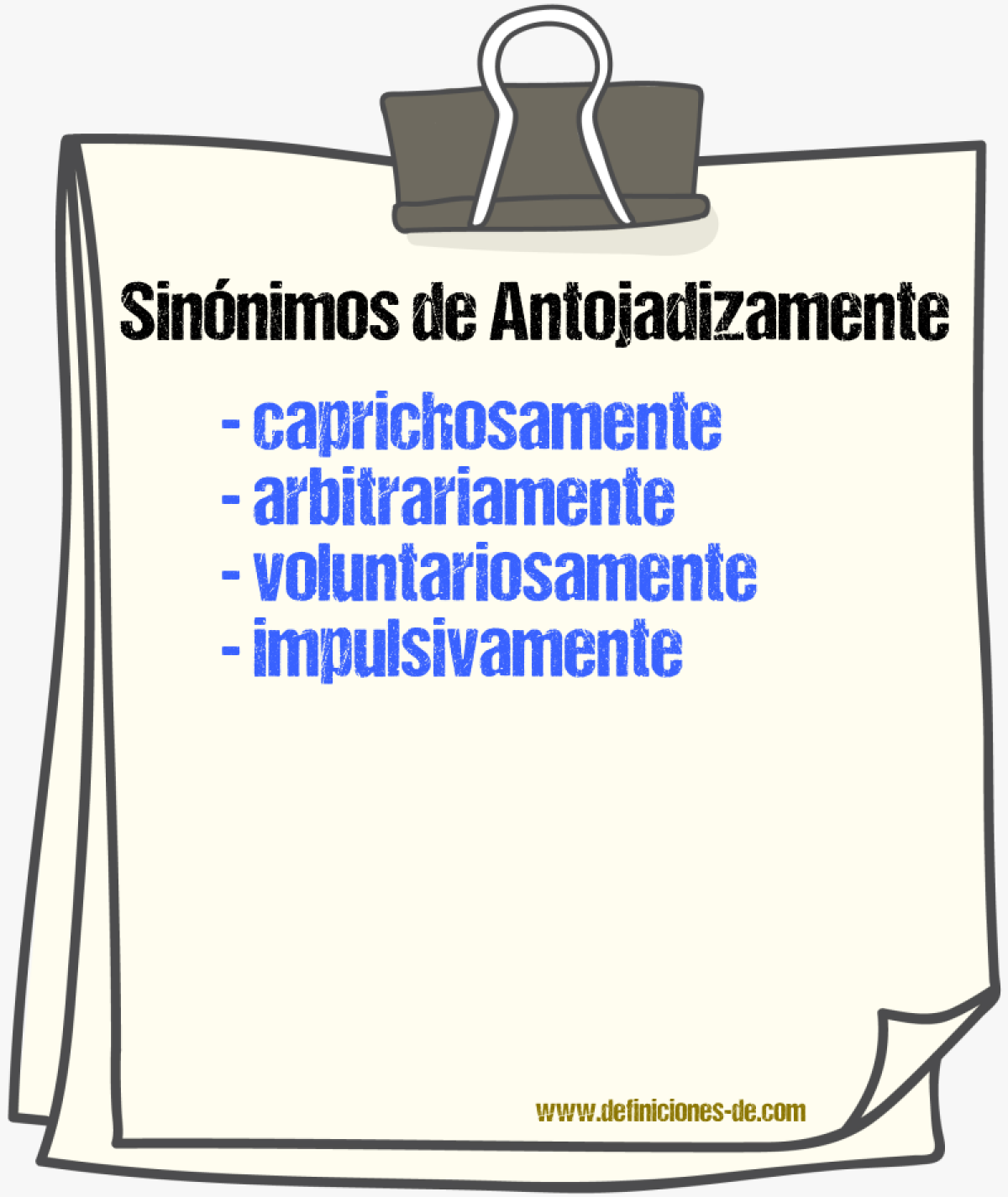 Sinónimos de antojadizamente