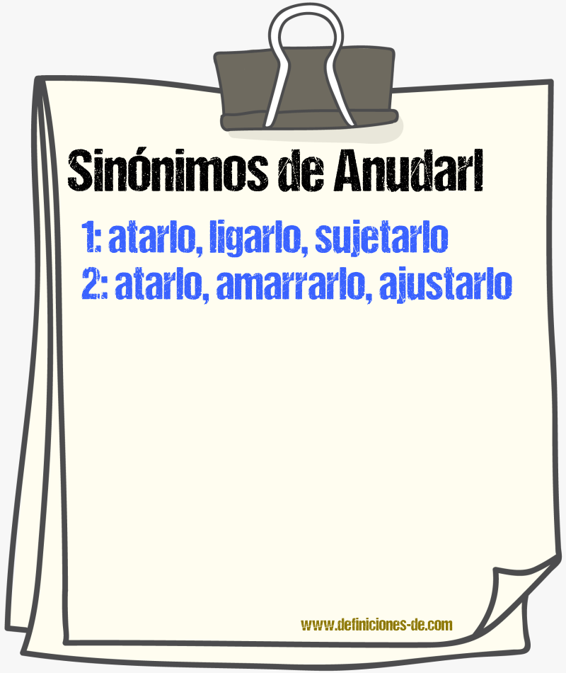 Sinónimos de anudarl