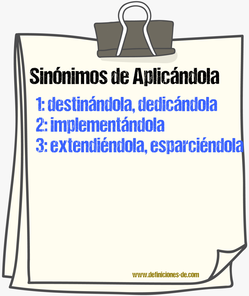 Sinónimos de aplicándola