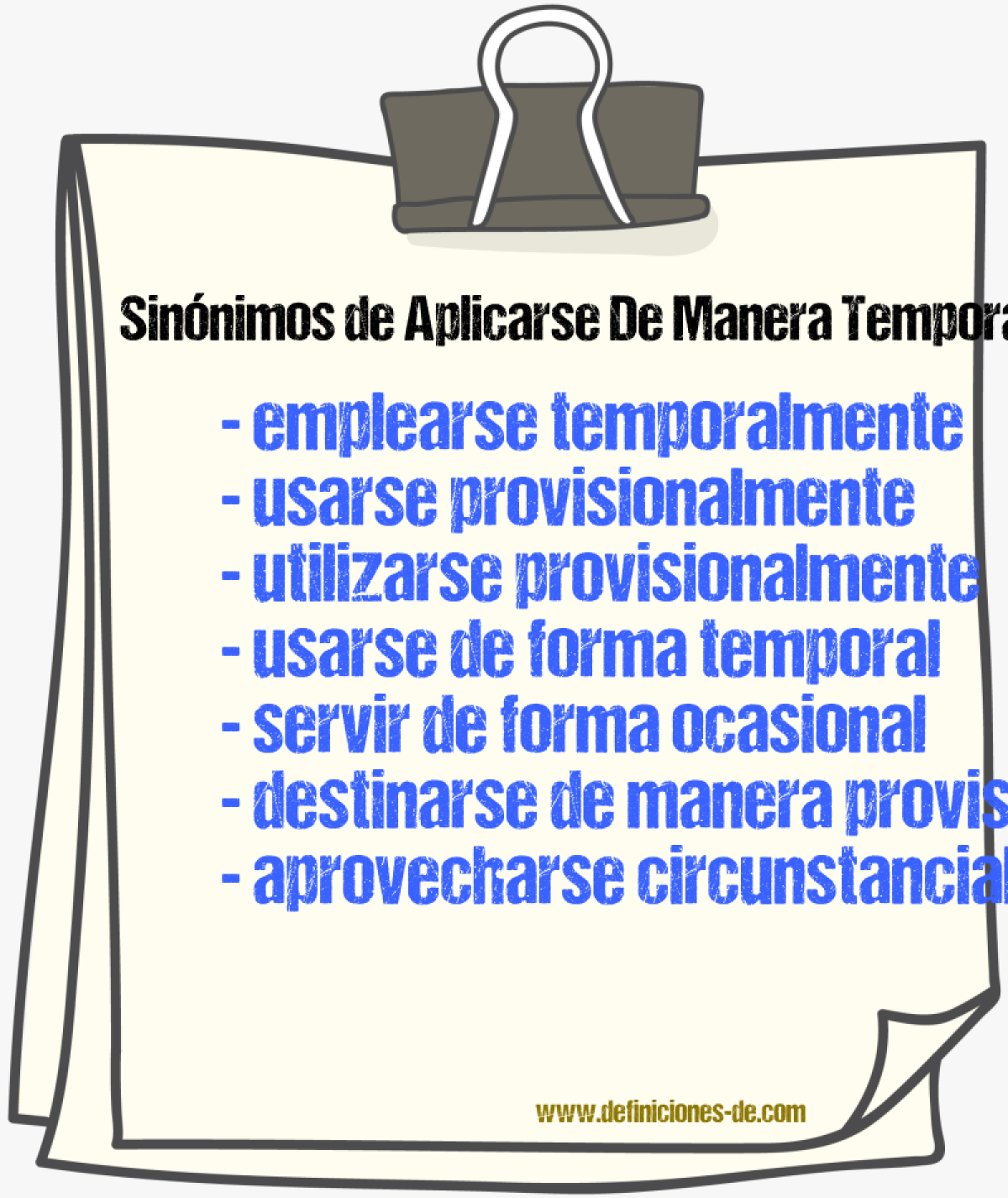 Sinónimos de aplicarse de manera temporal