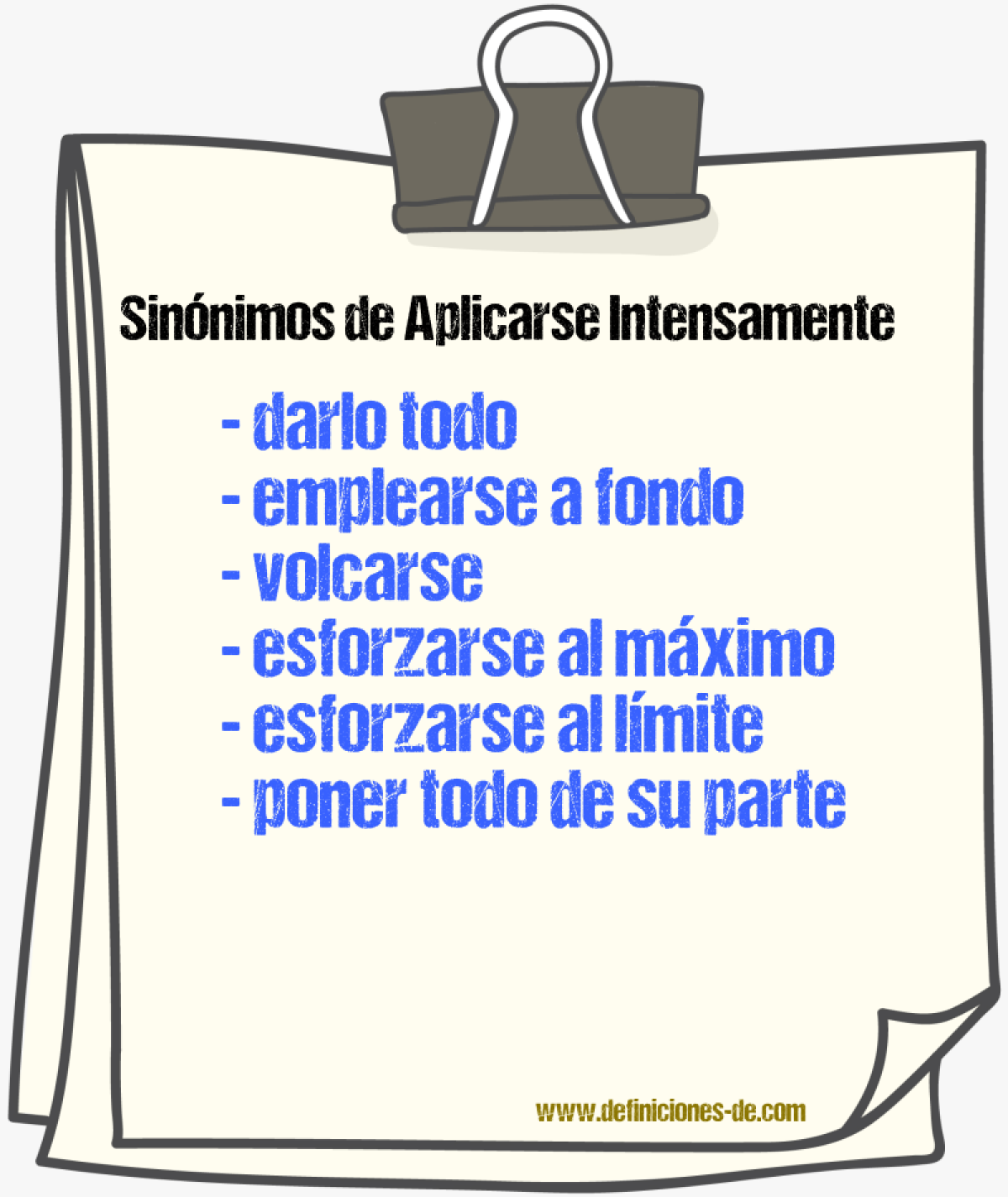 Sinónimos de aplicarse intensamente