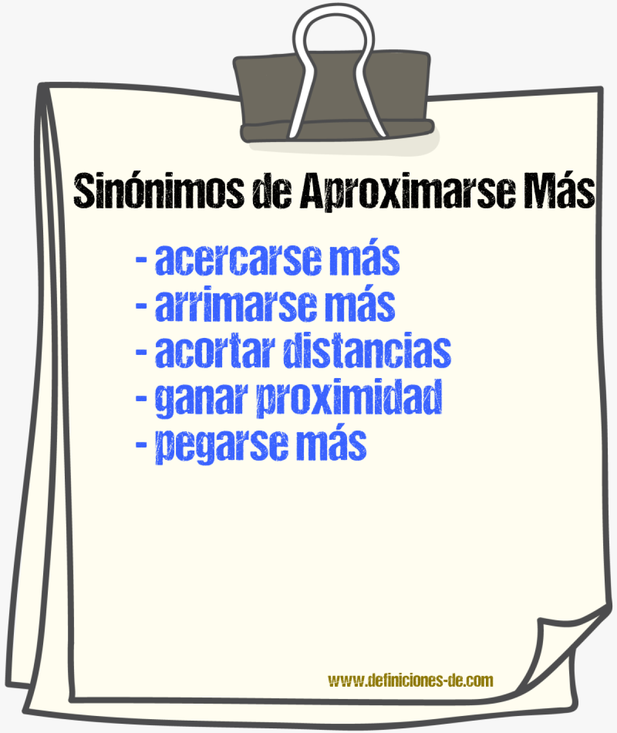 Sinónimos de aproximarse más