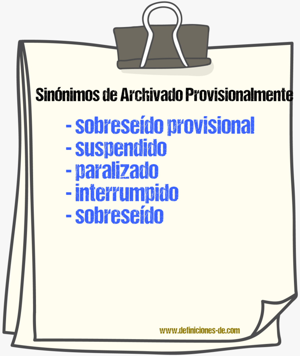 Sinónimos de archivado provisionalmente