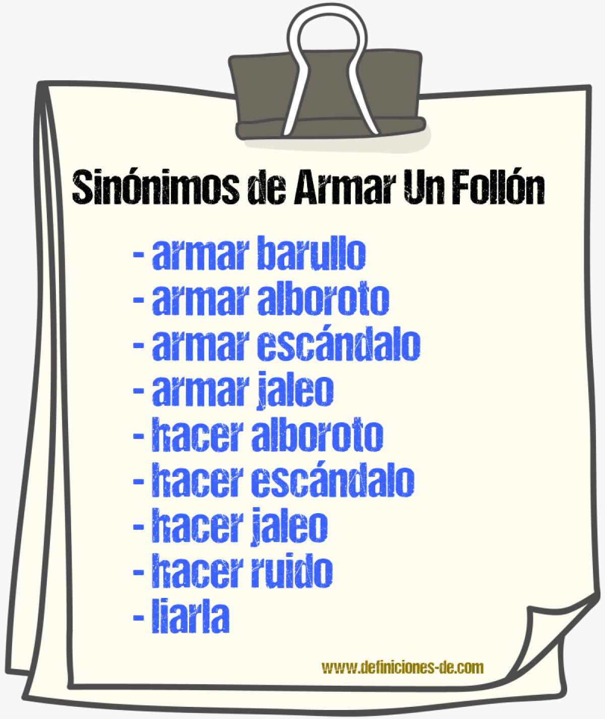 Sinónimos de armar un follón