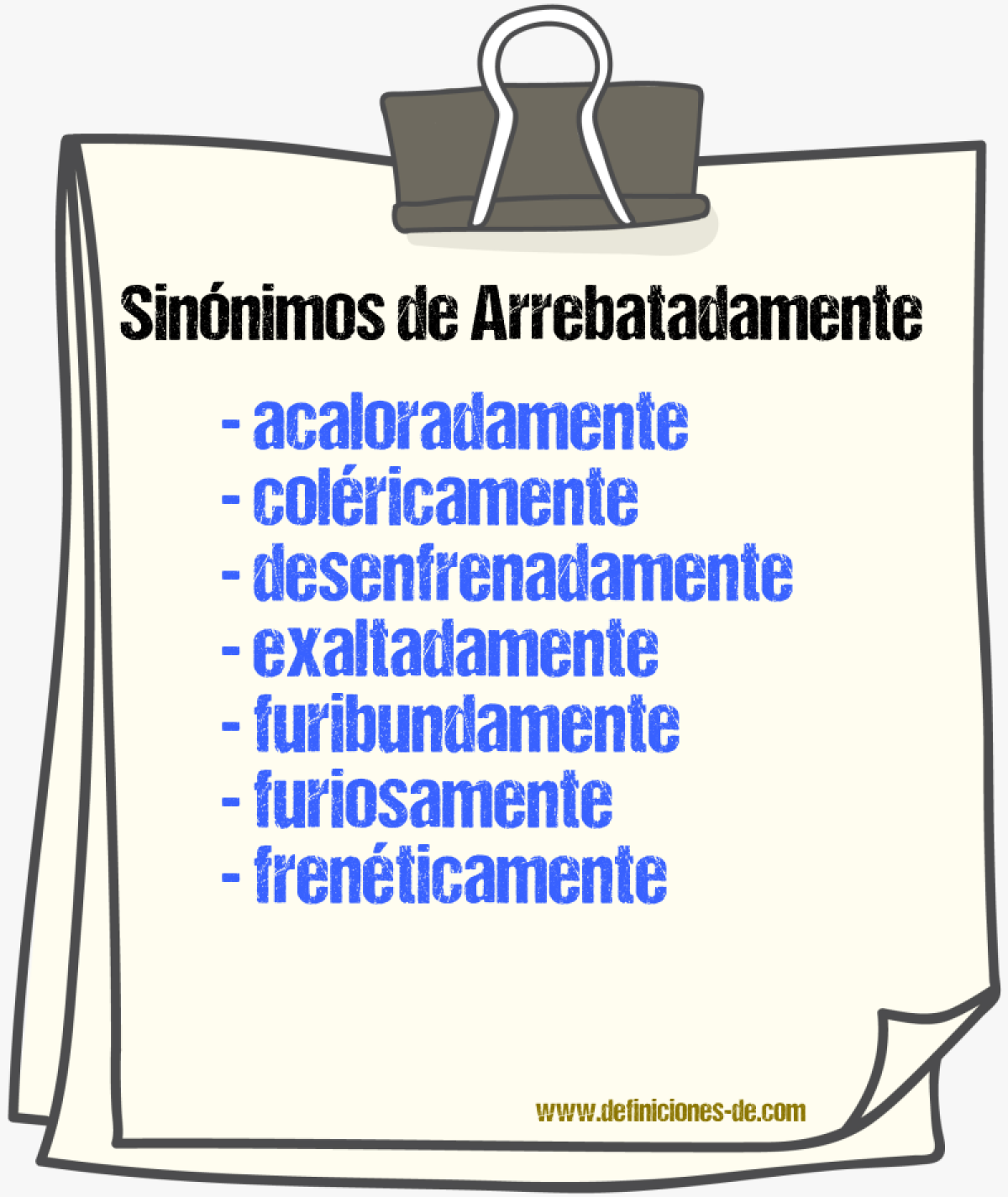 Sinnimos de arrebatadamente