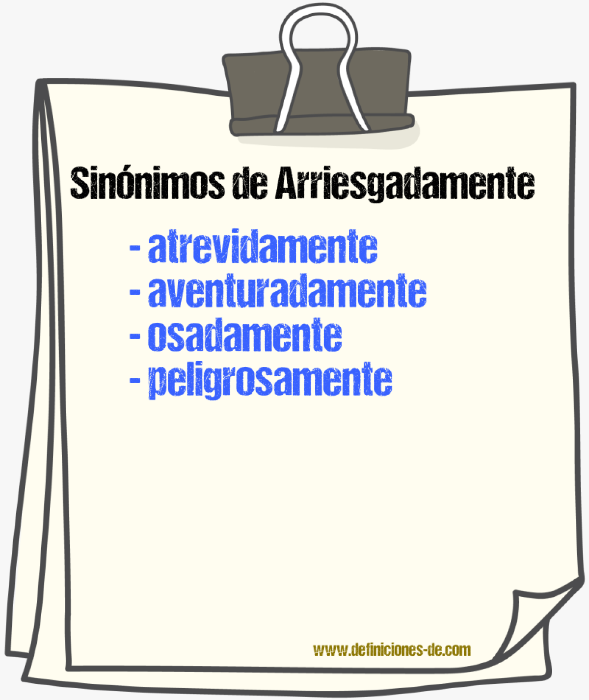 Sinnimos de arriesgadamente