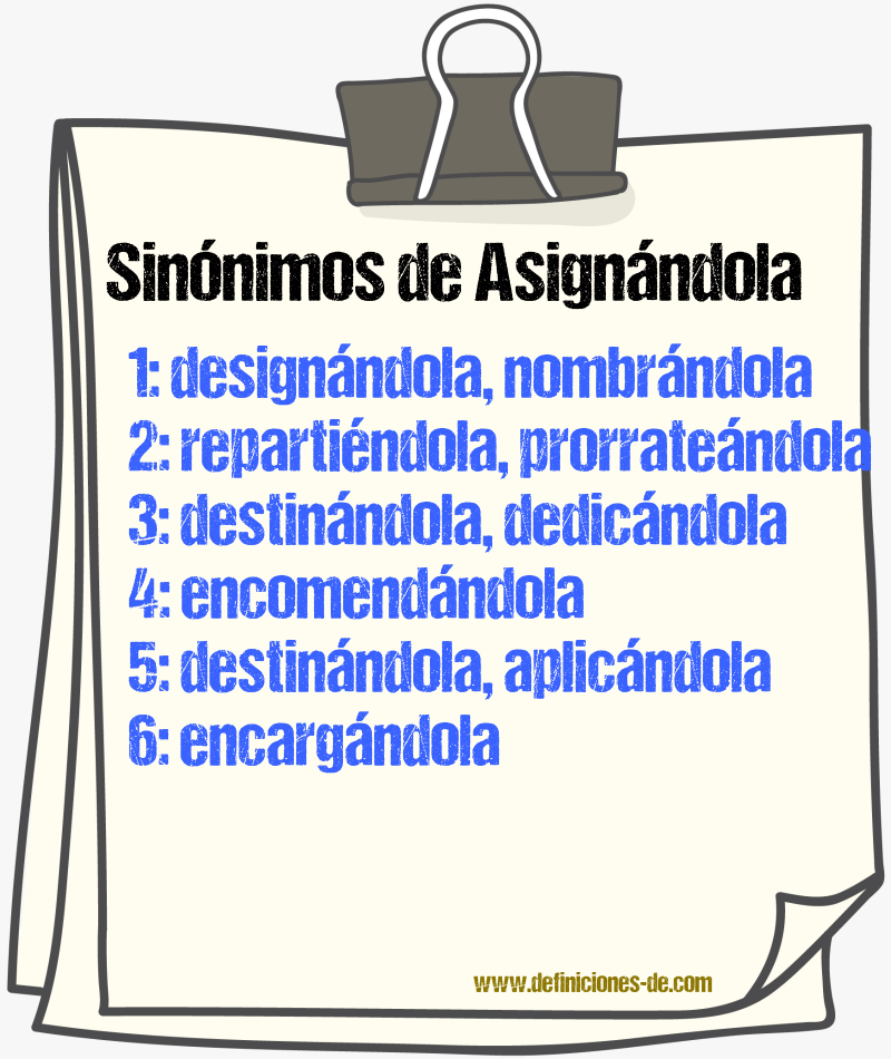 Sinónimos de asignándola