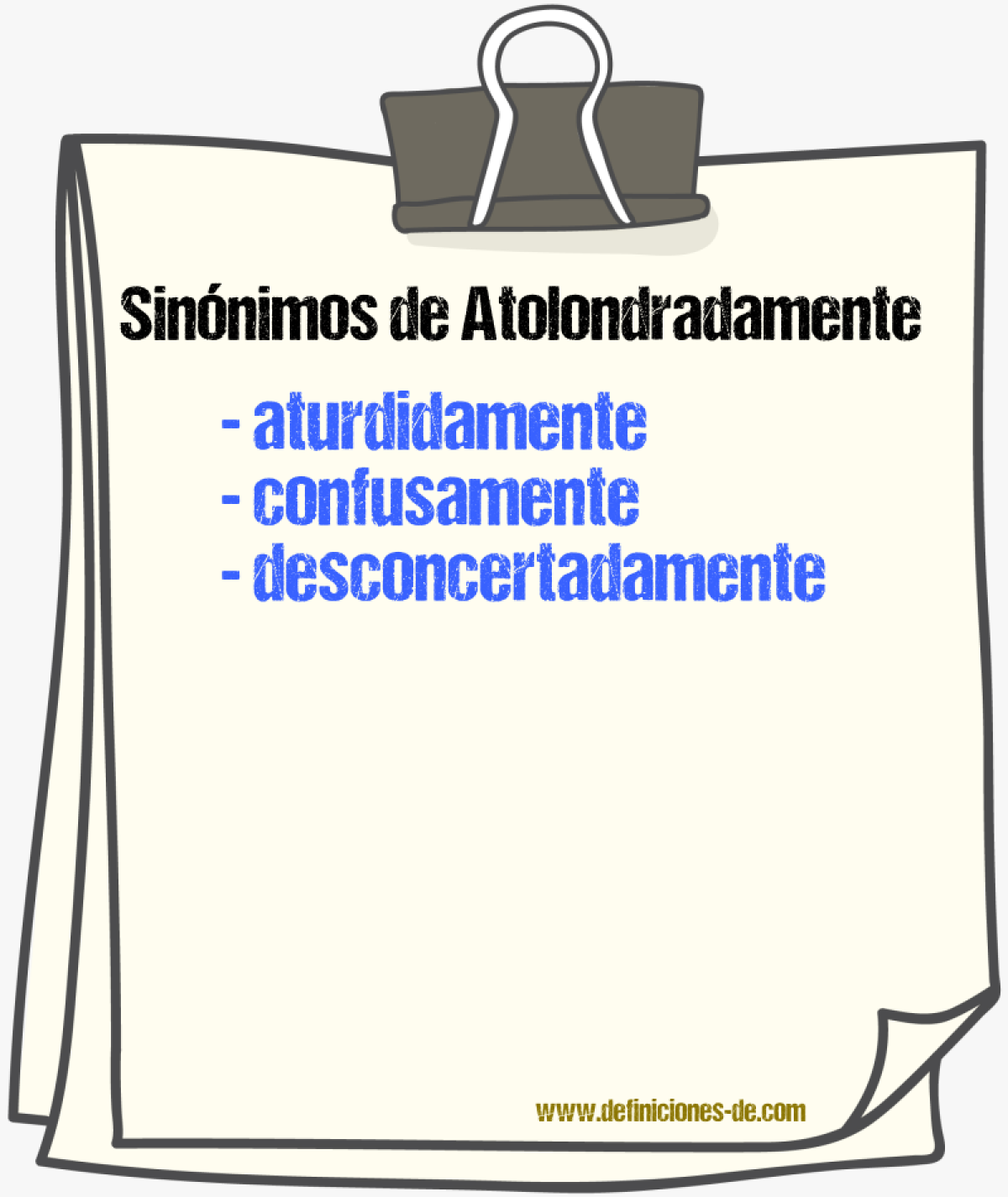 Sinnimos de atolondradamente