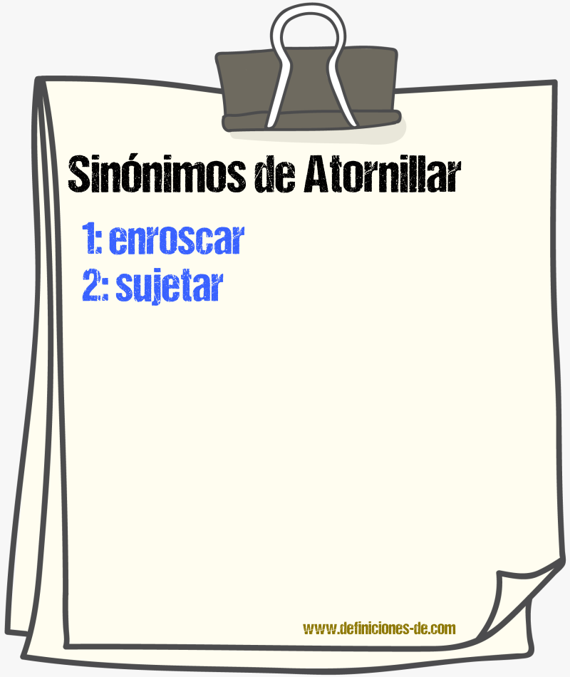 Sinnimos de atornillar