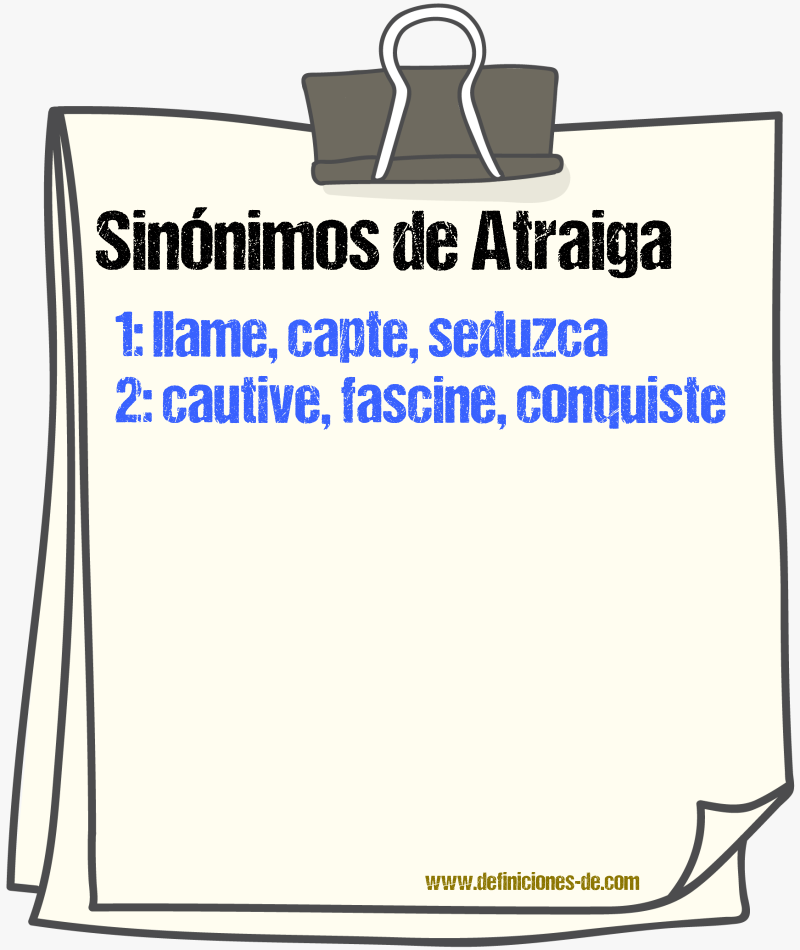 Sinónimos de atraiga