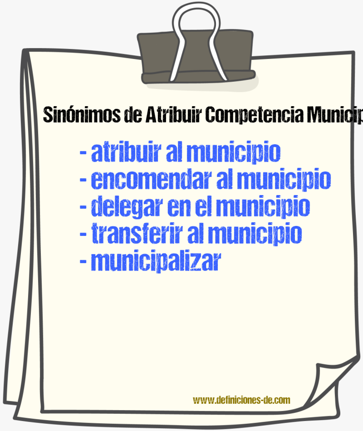 Sinónimos de atribuir competencia municipal