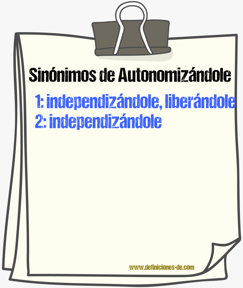 Sinónimos de autonomizándole