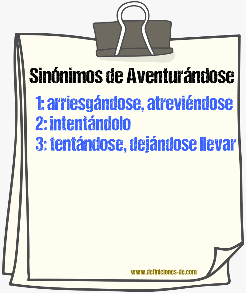 Sinónimos de aventurándose