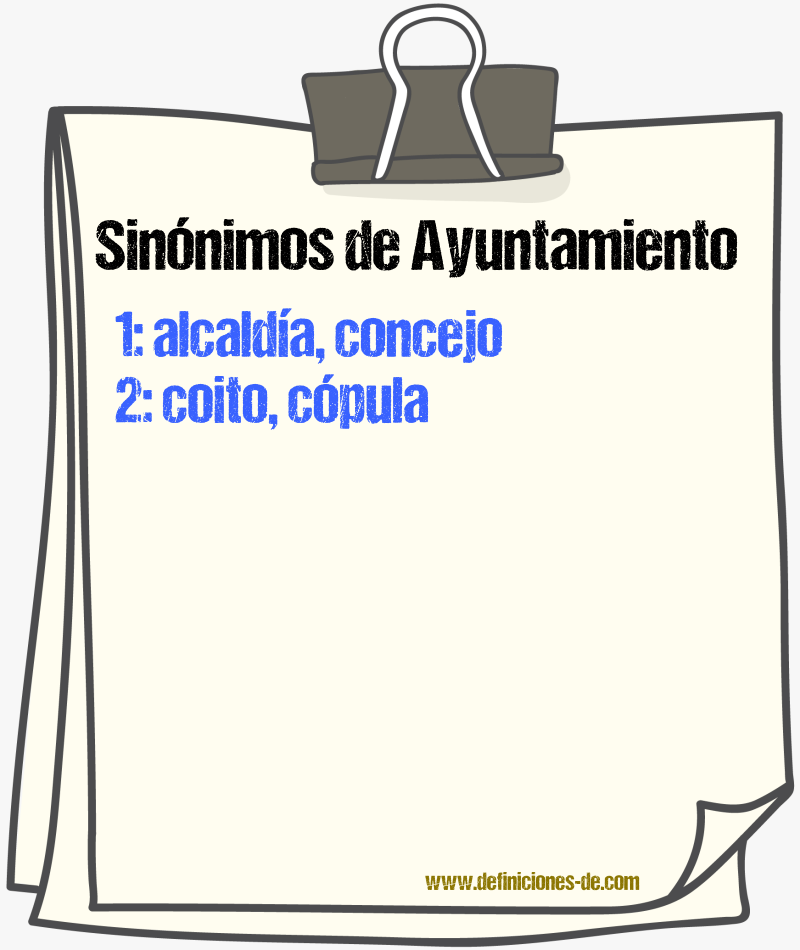 Sinnimos de ayuntamiento