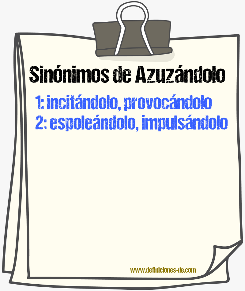 Sinónimos de azuzándolo