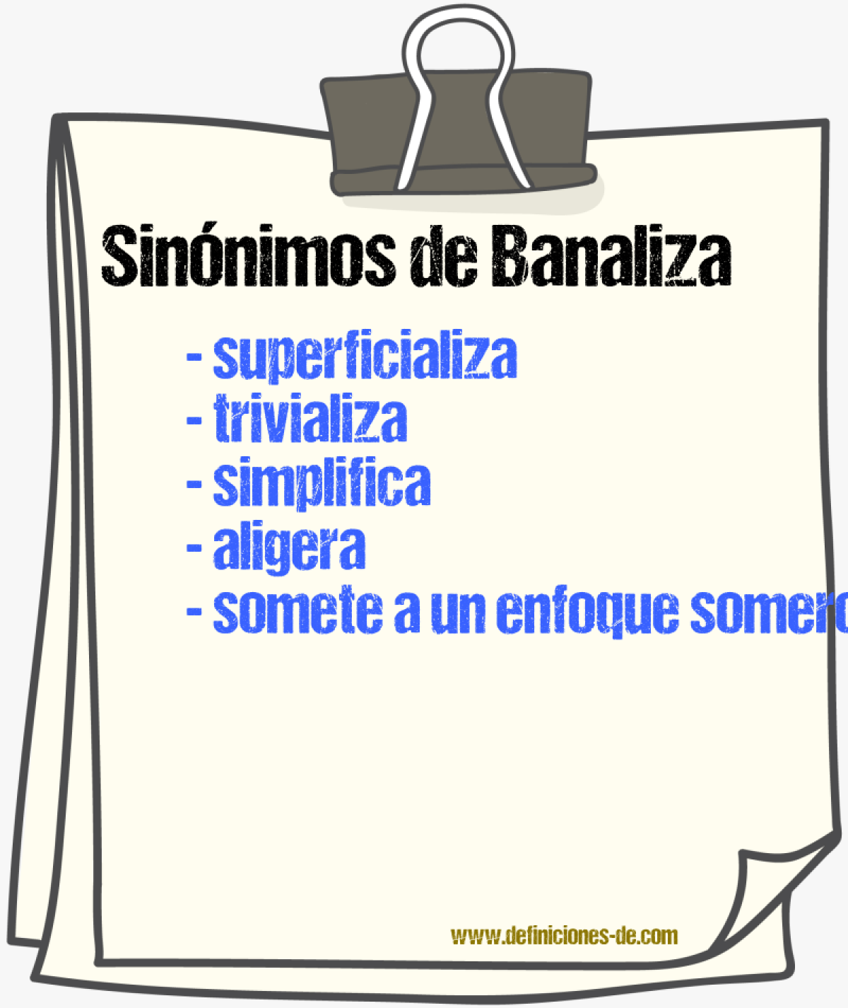Sinónimos de banaliza