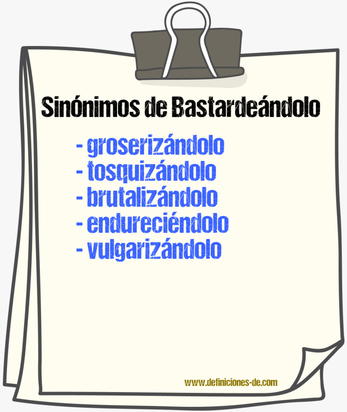Sinónimos de bastardeándolo