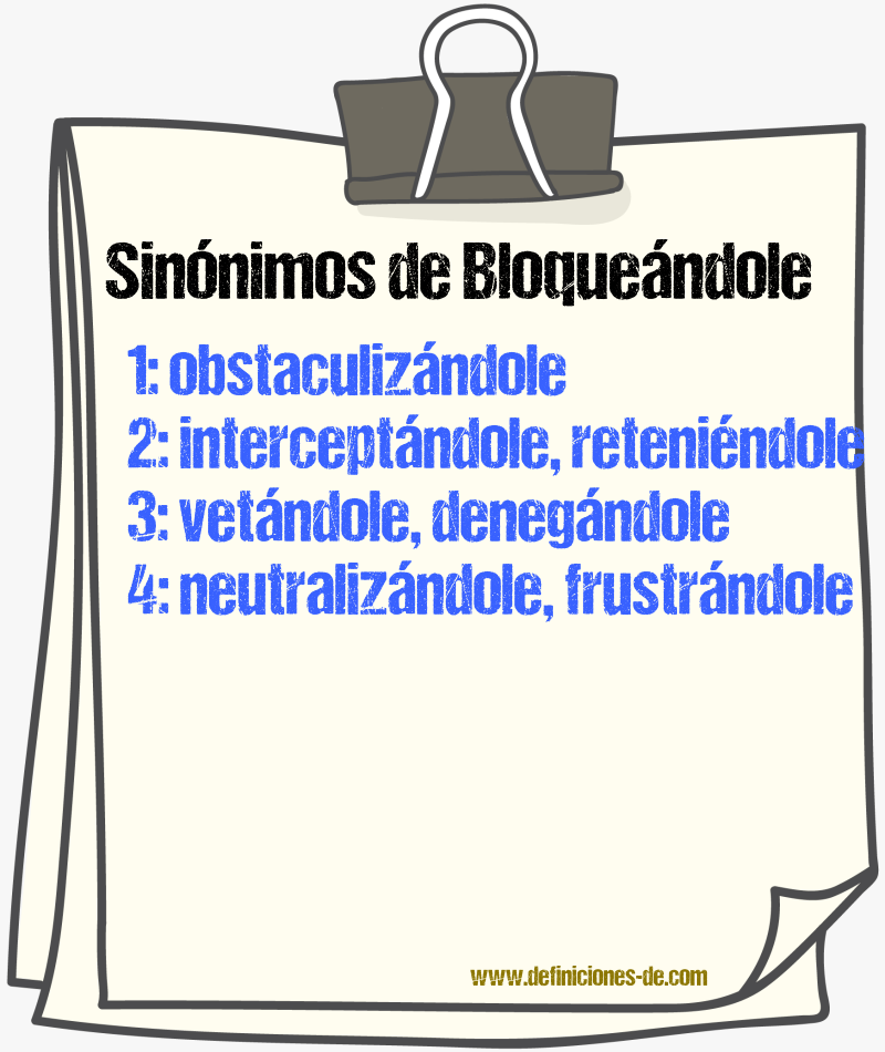 Sinónimos de bloqueándole