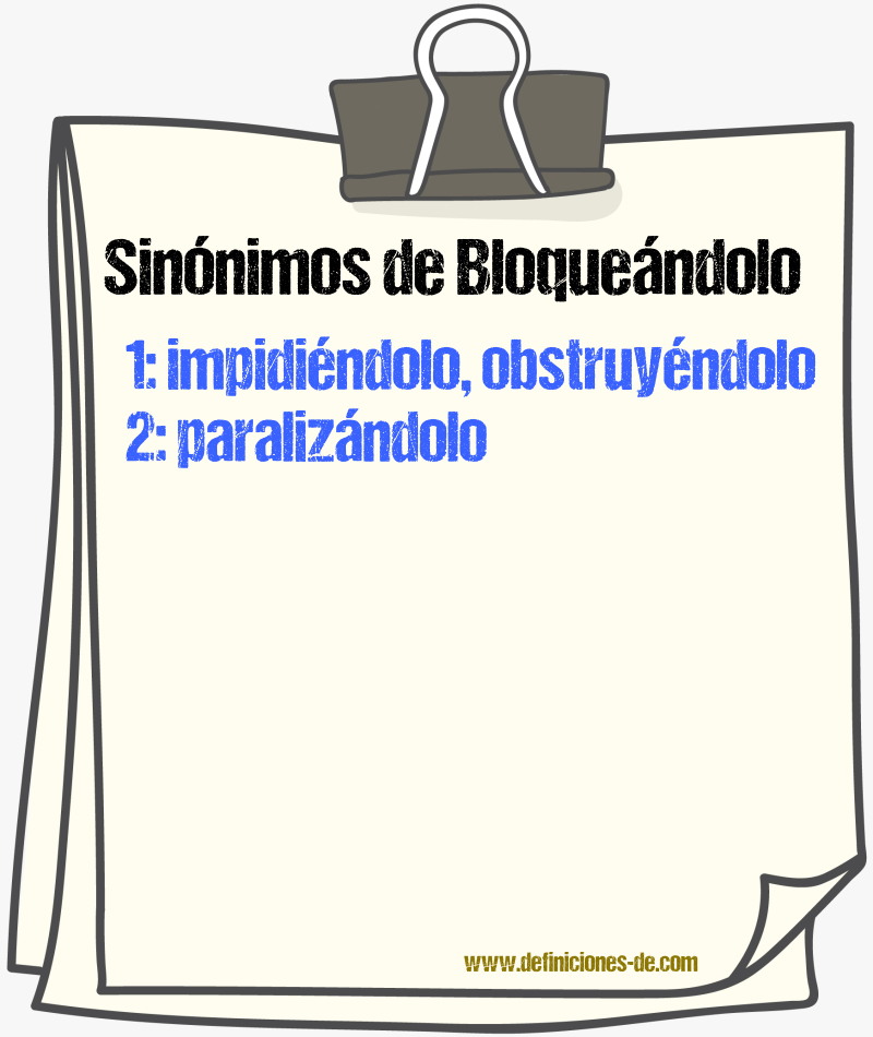 Sinónimos de bloqueándolo