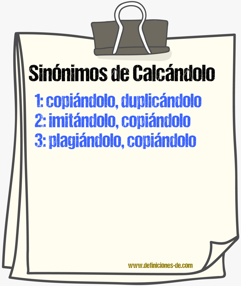 Sinónimos de calcándolo