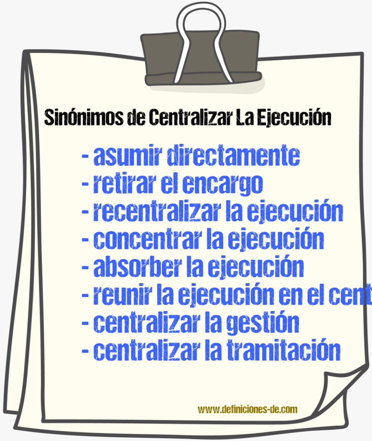 Sinónimos de centralizar la ejecución