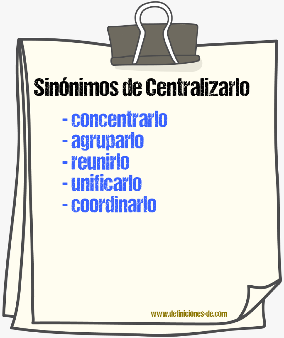 Sinónimos de centralizarlo