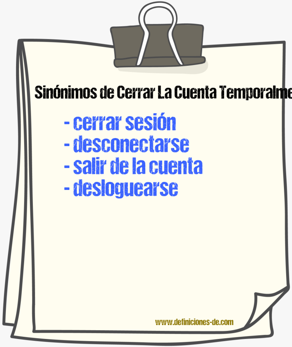 Sinónimos de cerrar la cuenta temporalmente