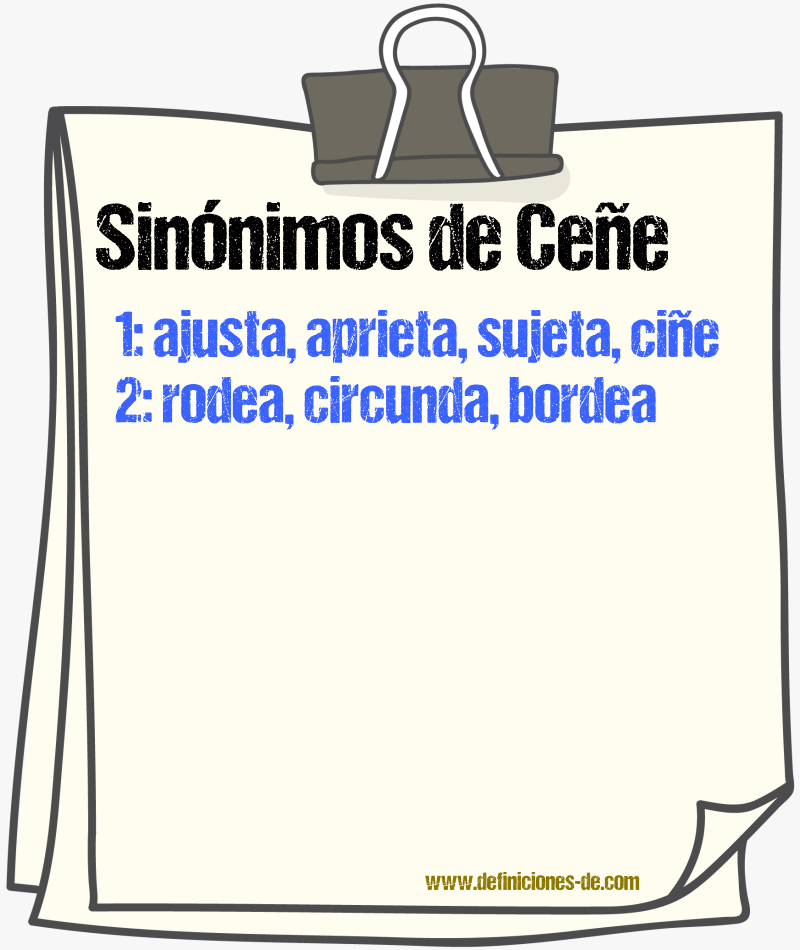 Sinónimos de ceñe