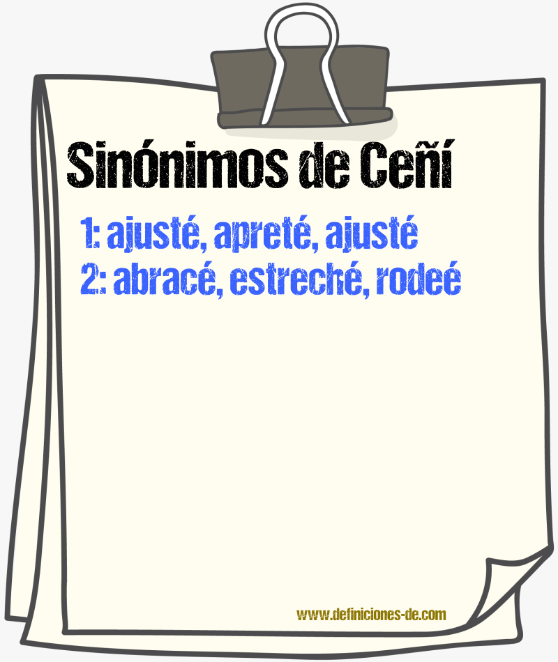 Sinónimos de ceñí