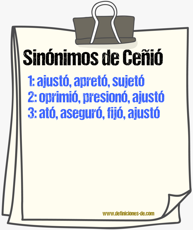 Sinónimos de ceñió