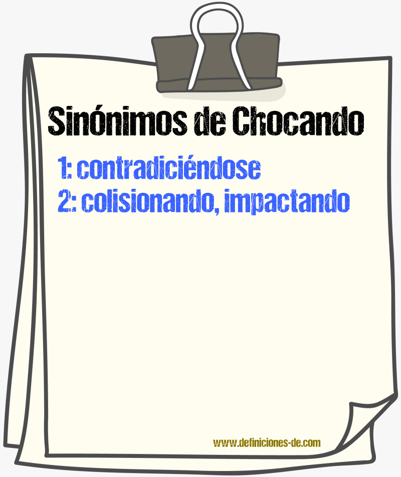 Sinónimos de chocando