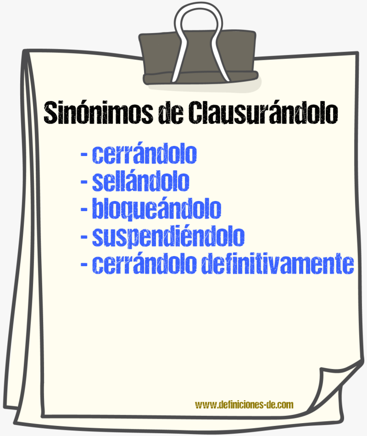 Sinónimos de clausurándolo