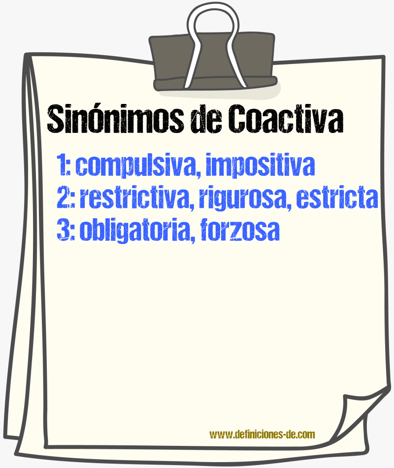 Sinónimos de coactiva